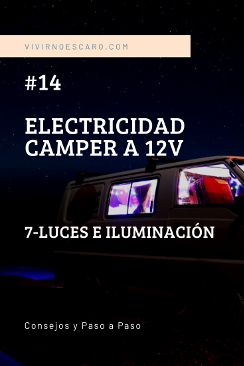 Guía Instalación eléctrica a 12v en una furgoneta camper. Parte 7. Luces e iluminación