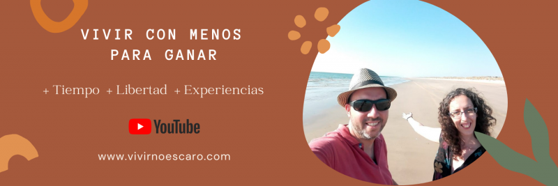 Vivir con menos para ganar +Tiempo +Libertad +Experiencias